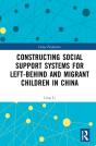 Constructing Social Support Systems For Left-Behind And Migrant Children In China - Preview