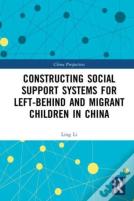 Constructing Social Support Systems For Left-Behind And Migrant Children In China