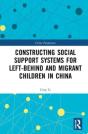 Constructing Social Support Systems For Left-Behind And Migrant Children In China - Preview