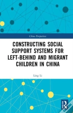 Capa do artigo Constructing Social Support Systems For Left-Behind And Migrant Children In China