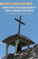 Constructing Solidarity For A Liberative Ethic