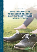 Constructing The Adolescent Reader In Contemporary Young Adult Fiction