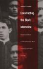 Constructing The Black Masculine - Preview