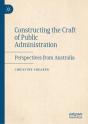 Constructing The Craft Of Public Administration - Preview