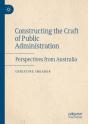 Constructing The Craft Of Public Administration - Preview