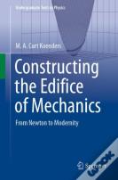 Constructing The Edifice Of Mechanics