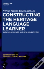 Constructing The Heritage Language Learner