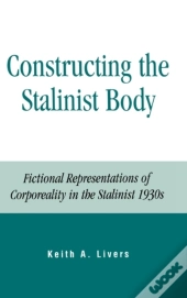 Constructing The Stalinist Body