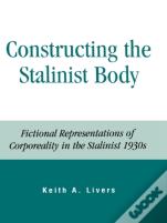 Constructing The Stalinist Body