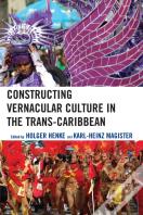 Constructing Vernacular Culture In The Trans-Caribbean