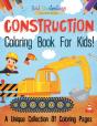 Construction Coloring Book For Kids! A Unique Collection Of Coloring Pages - Preview