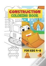 Construction Coloring Books For Kids 4-8