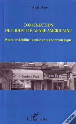 Capa do artigo Construction De L'Identite Arabe Americaine ; Entre Invisibilite Et Mise En Scene Strategique