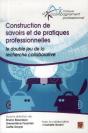Construction De Savoirs Et De Pratiques Professionnelles ; Le Double Jeu De La Recherche Collaborative - Preview