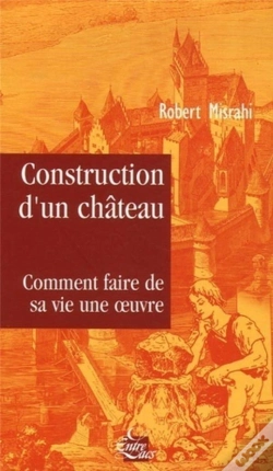 Capa do artigo Construction D'Un Château ; Comment Faire De Sa Vie Une Oeuvre