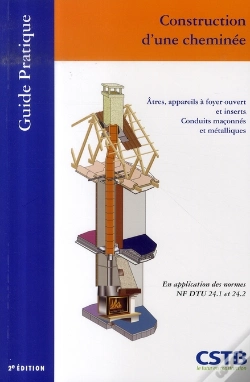 Capa do artigo Construction D'Une Cheminée ; Âtres, Appareils À Foyer Ouvert Et Inserts. Conduits Maconnés Et Métalliques