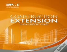 Construction Extension To The Pmbok (R) Guide
