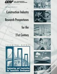 Construction Industry Research Prospectuses For The 21st Century