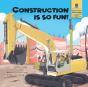 Construction Is So Fun! - Preview