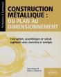 Construction Métallique : Du Plan Au Dimensionnement : Conception, Assemblages Et Calculs Appliqués Avec Exercices Et Corrigés - Preview