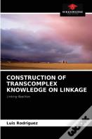 Construction Of Transcomplex Knowledge On Linkage