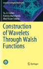 Construction Of Wavelets Through Walsh Functions - Preview