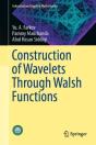 Construction Of Wavelets Through Walsh Functions - Preview