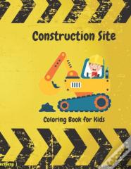Construction Site Coloring Book For Kids