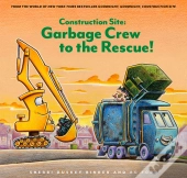 Construction Site: Garbage Crew To The Rescue!