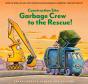 Construction Site: Garbage Crew To The Rescue! - Preview