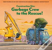 Construction Site: Garbage Crew To The Rescue!