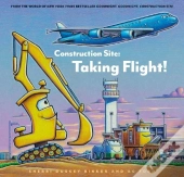 Construction Site: Taking Flight!