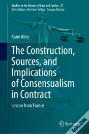 Capa do artigo Construction, Sources, And Implications Of Consensualism In Contract