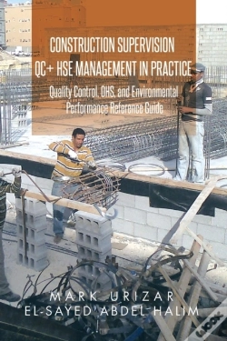 Capa do artigo Construction Supervision Qc + Hse Management In Practice: Quality Control, Ohs, And Environmental Performance Reference Guide