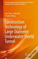 Construction Technology Of Large Diameter Underwater Shield Tunnel