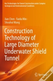 Construction Technology Of Large Diameter Underwater Shield Tunnel
