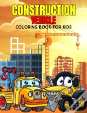 Capa do artigo Construction Vehicle Coloring Book For Kids
