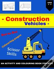Construction Vehicles Activity And Coloring Book