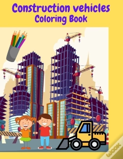 Capa do artigo Construction Vehicles Coloring Book