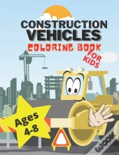 Construction Vehicles Coloring Book For Kids