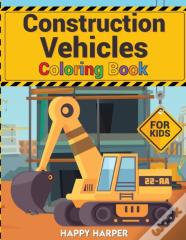 Construction Vehicles Coloring Book For Kids