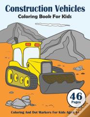 Construction Vehicles Coloring Book For Kids