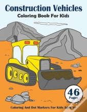 Construction Vehicles Coloring Book For Kids
