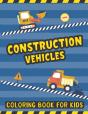 Construction Vehicles Coloring Book For Kids - Preview