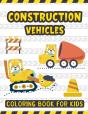 Construction Vehicles Coloring Book For Kids - Preview