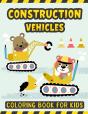 Construction Vehicles Coloring Book For Kids - Preview
