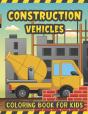 Construction Vehicles Coloring Book For Kids - Preview