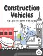 Construction Vehicles Coloring Book For Kids - Preview