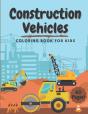 Construction Vehicles Coloring Book For Kids - Preview