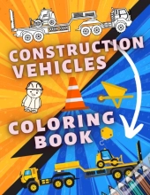 Construction Vehicles Coloring Book